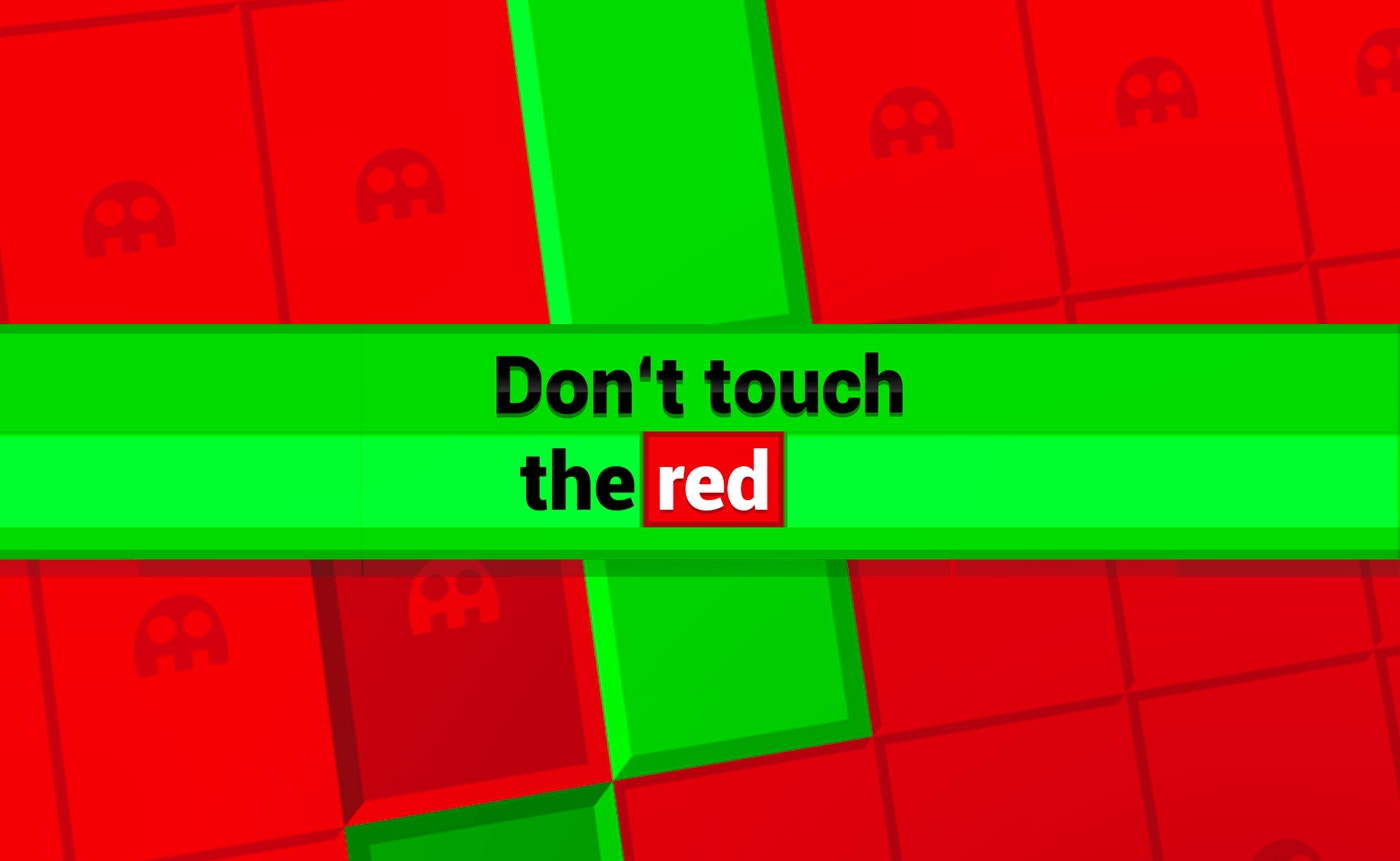 Next-Gen Don’t touch the red