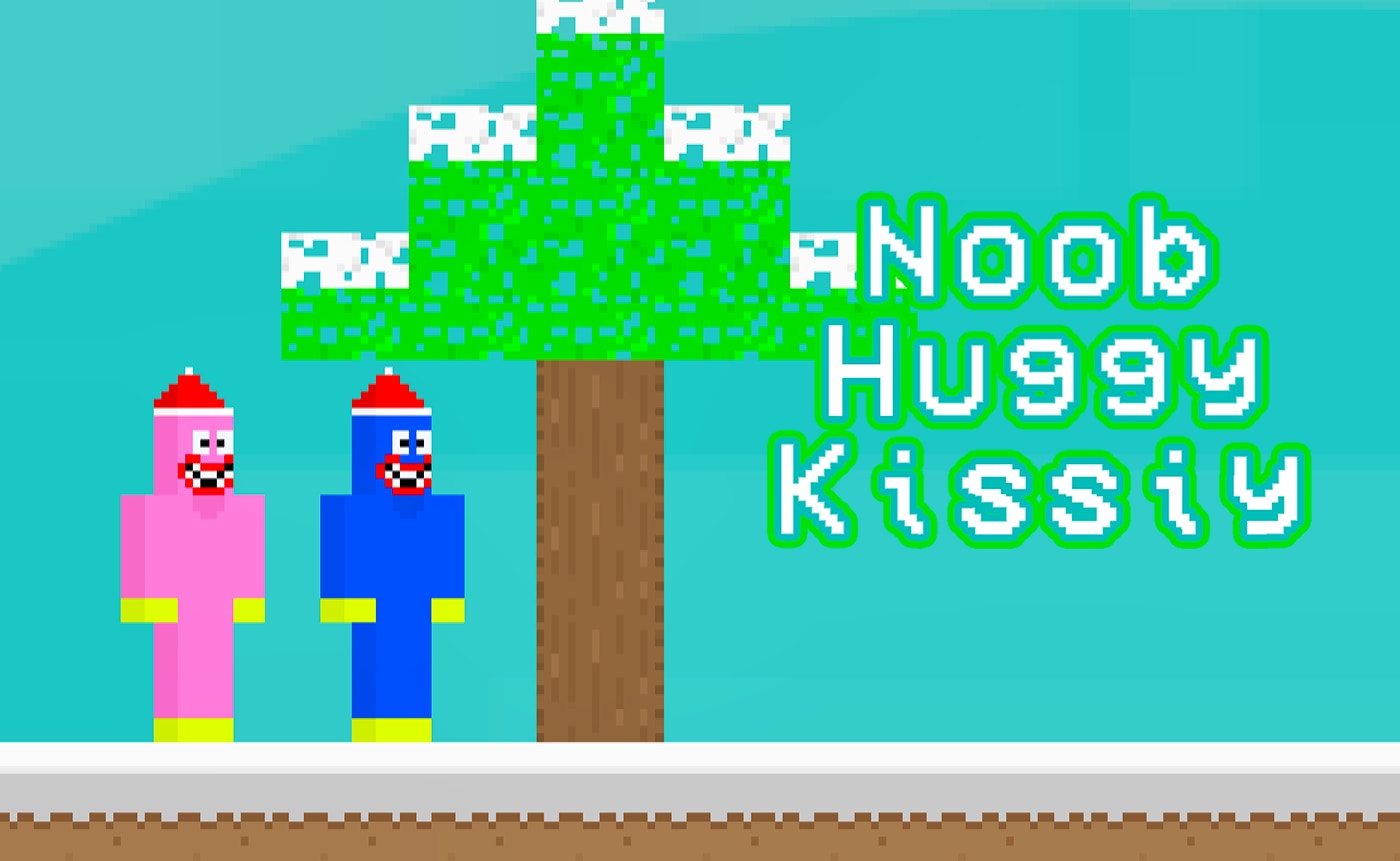 Noob Huggy Kissiy Advanced
